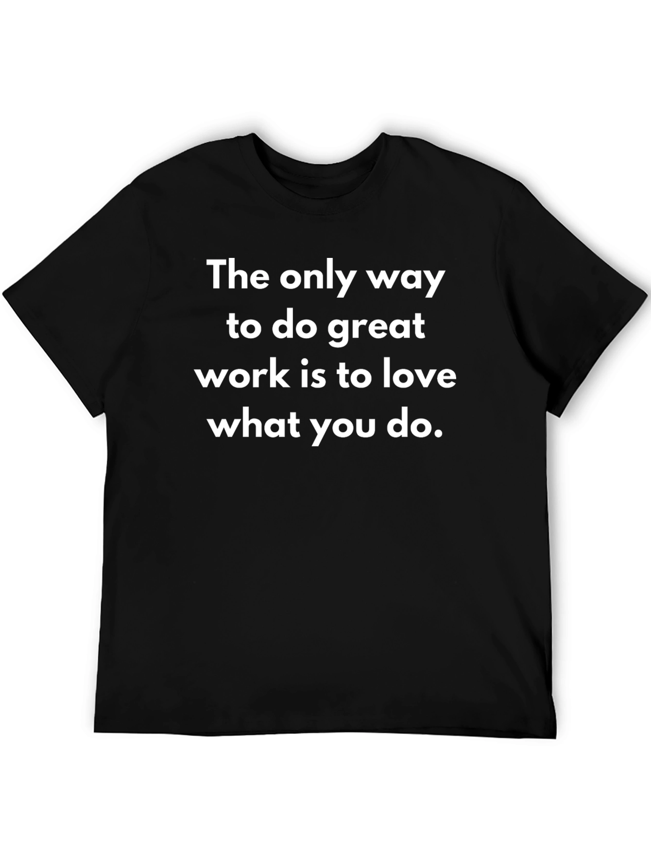 Love What You Do Graphic T-Shirt