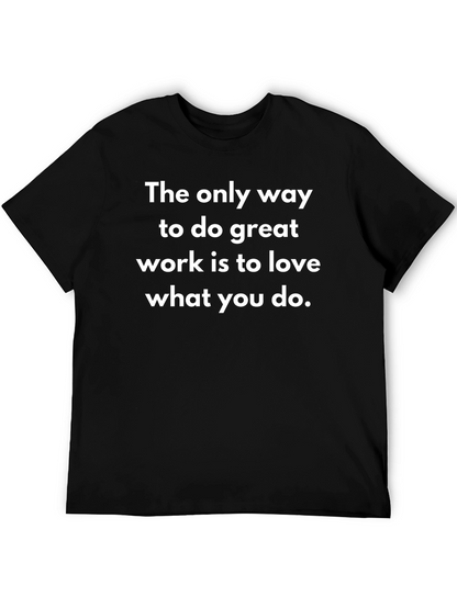 Love What You Do Graphic T-Shirt