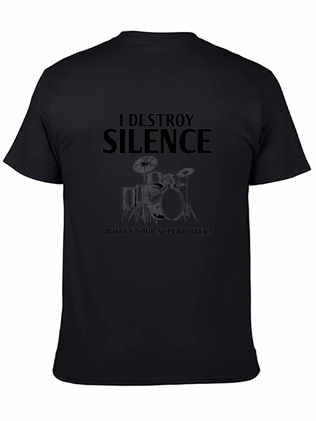 I Destroy Silence Drummer T-Shirt