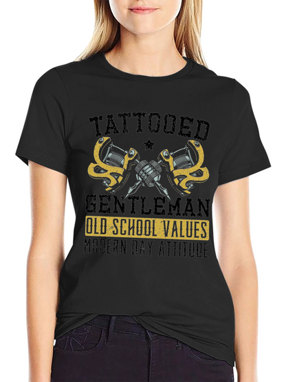 Tattooed Gentleman Old School Values Modern Attitude T-Shirt