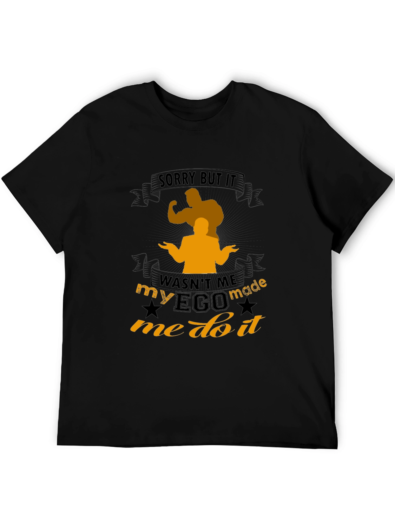 Funny Ego Made Me Do It T-Shirt