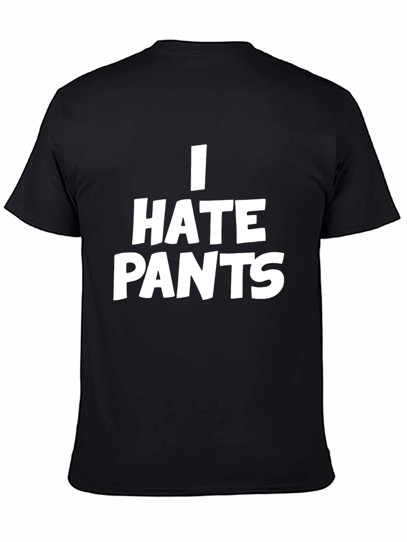 I Hate Pants Graphic Tee - Black Casual T-Shirt
