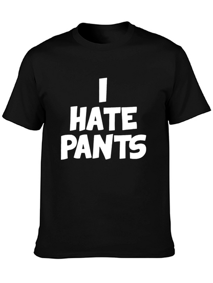 I Hate Pants Graphic Tee - Black Casual T-Shirt