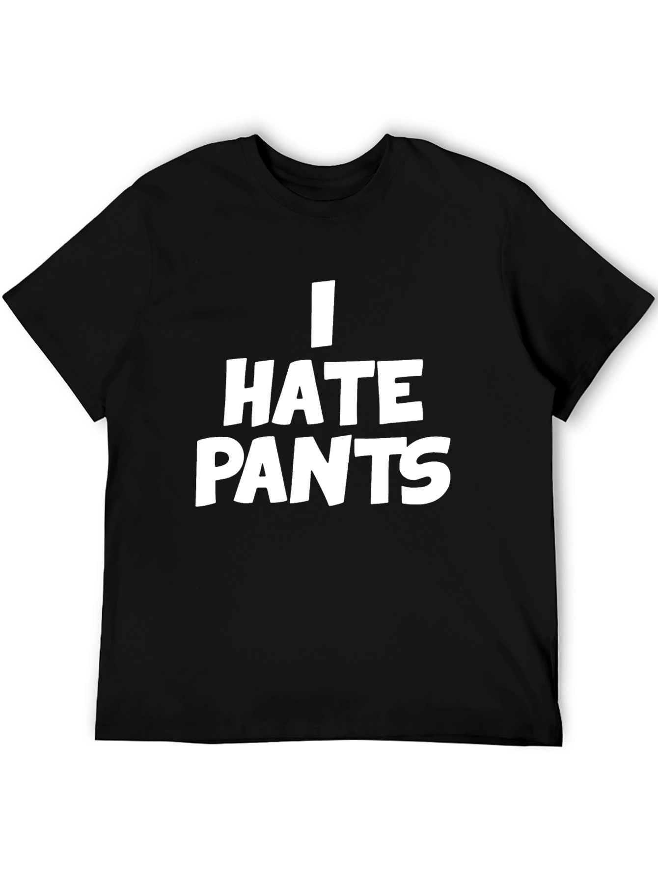I Hate Pants Graphic Tee - Black Casual T-Shirt