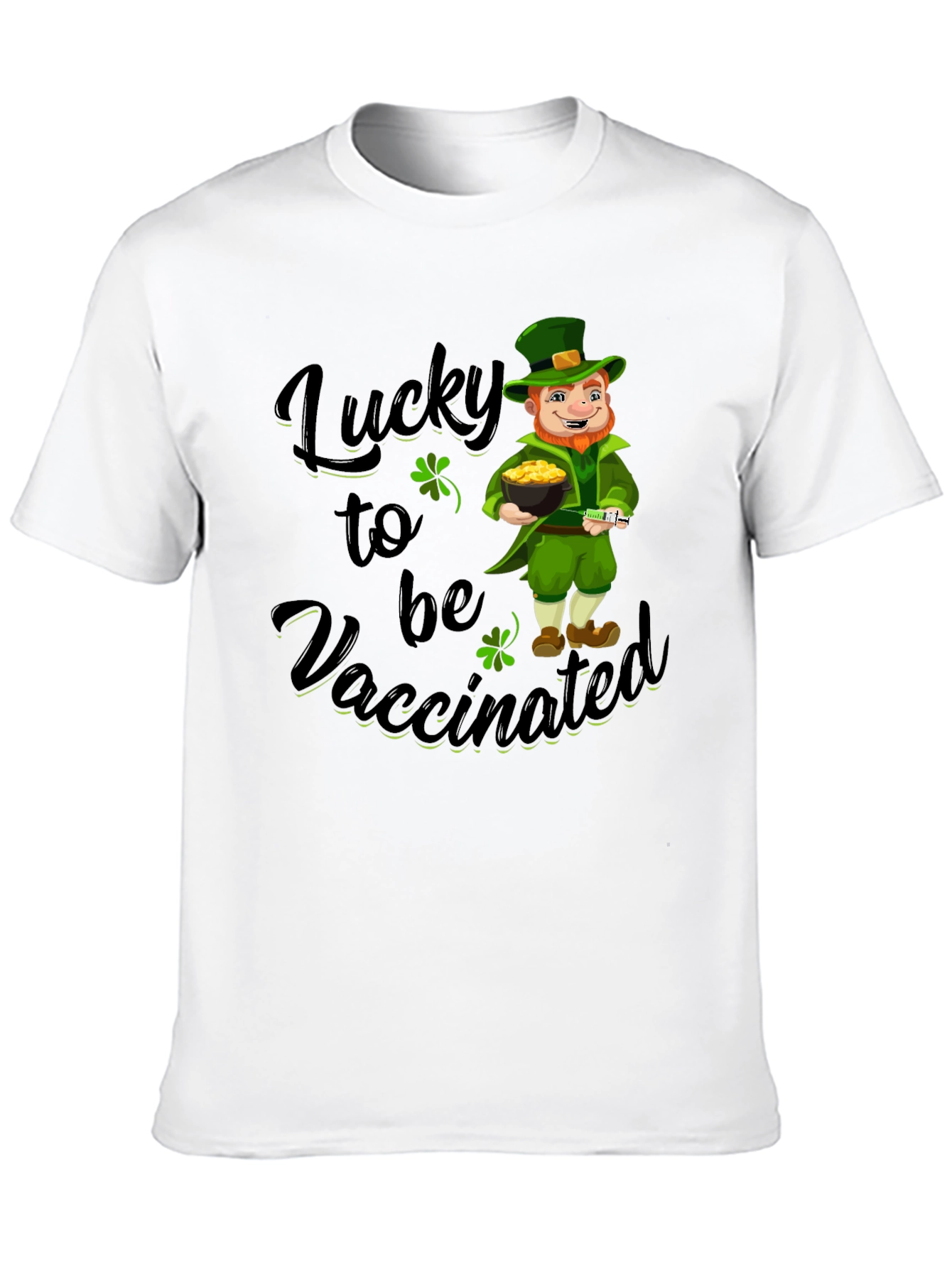 Lucky to be Vaccinated St. Patricks Day T-Shirt