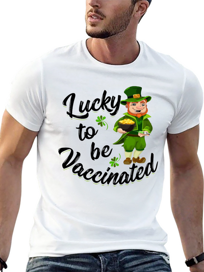 Lucky to be Vaccinated St. Patricks Day T-Shirt