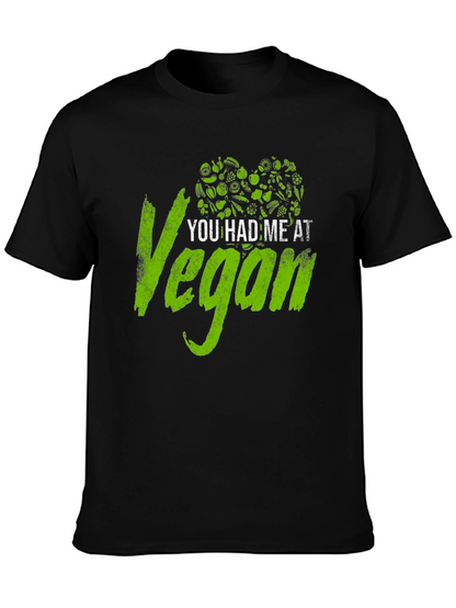 You Had Me at Vegan Black T-Shirt