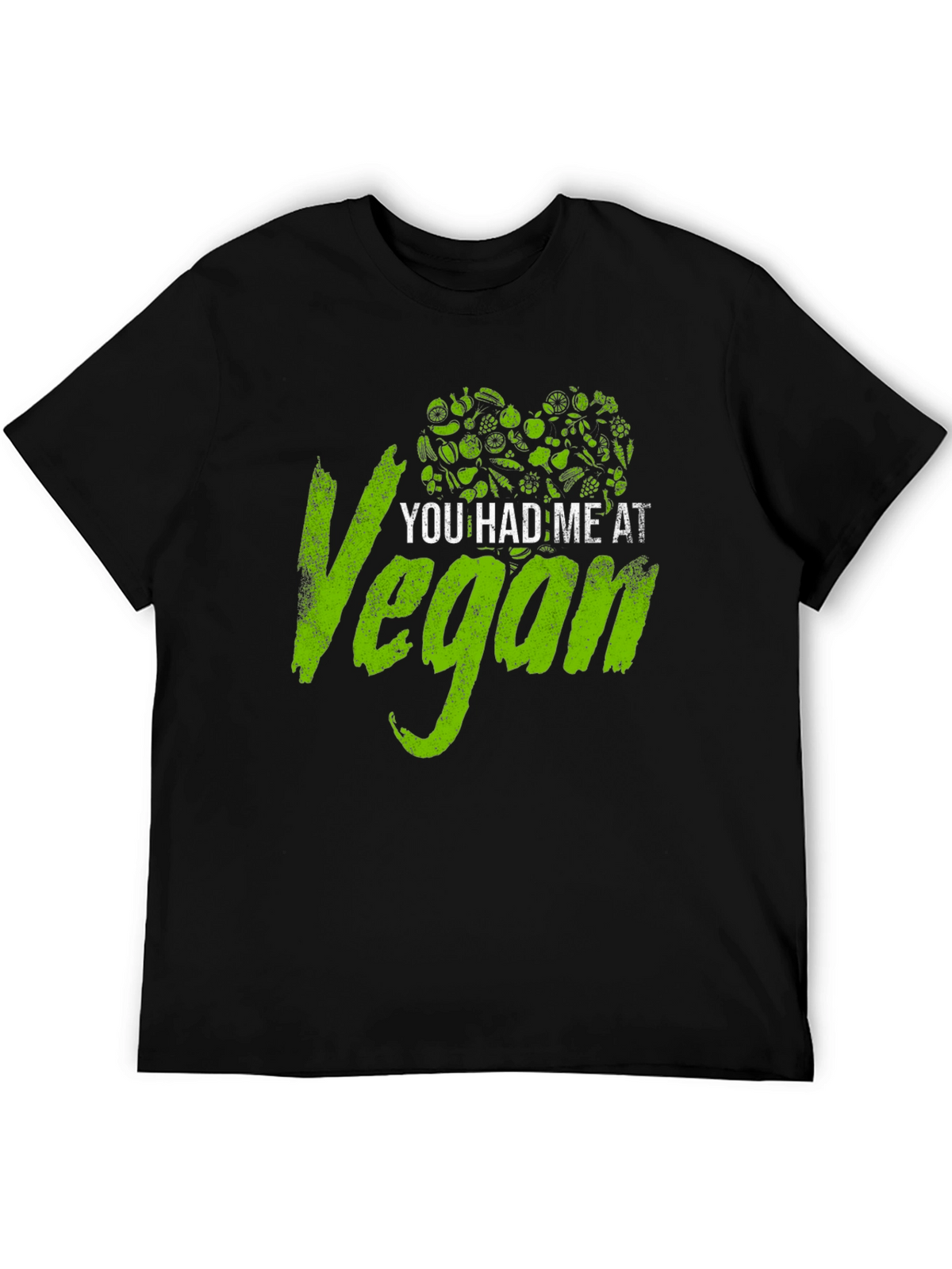 You Had Me at Vegan Black T-Shirt