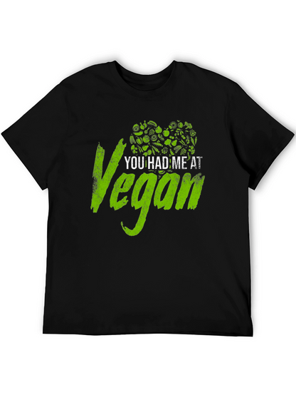 You Had Me at Vegan Black T-Shirt
