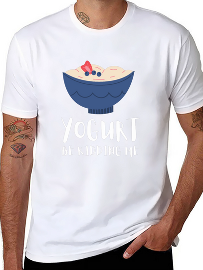 Yogurt Be Kidding Me Graphic T-Shirt