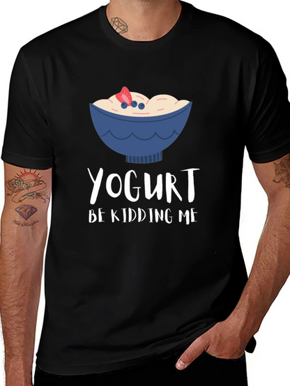 Yogurt Be Kidding Me Graphic T-Shirt