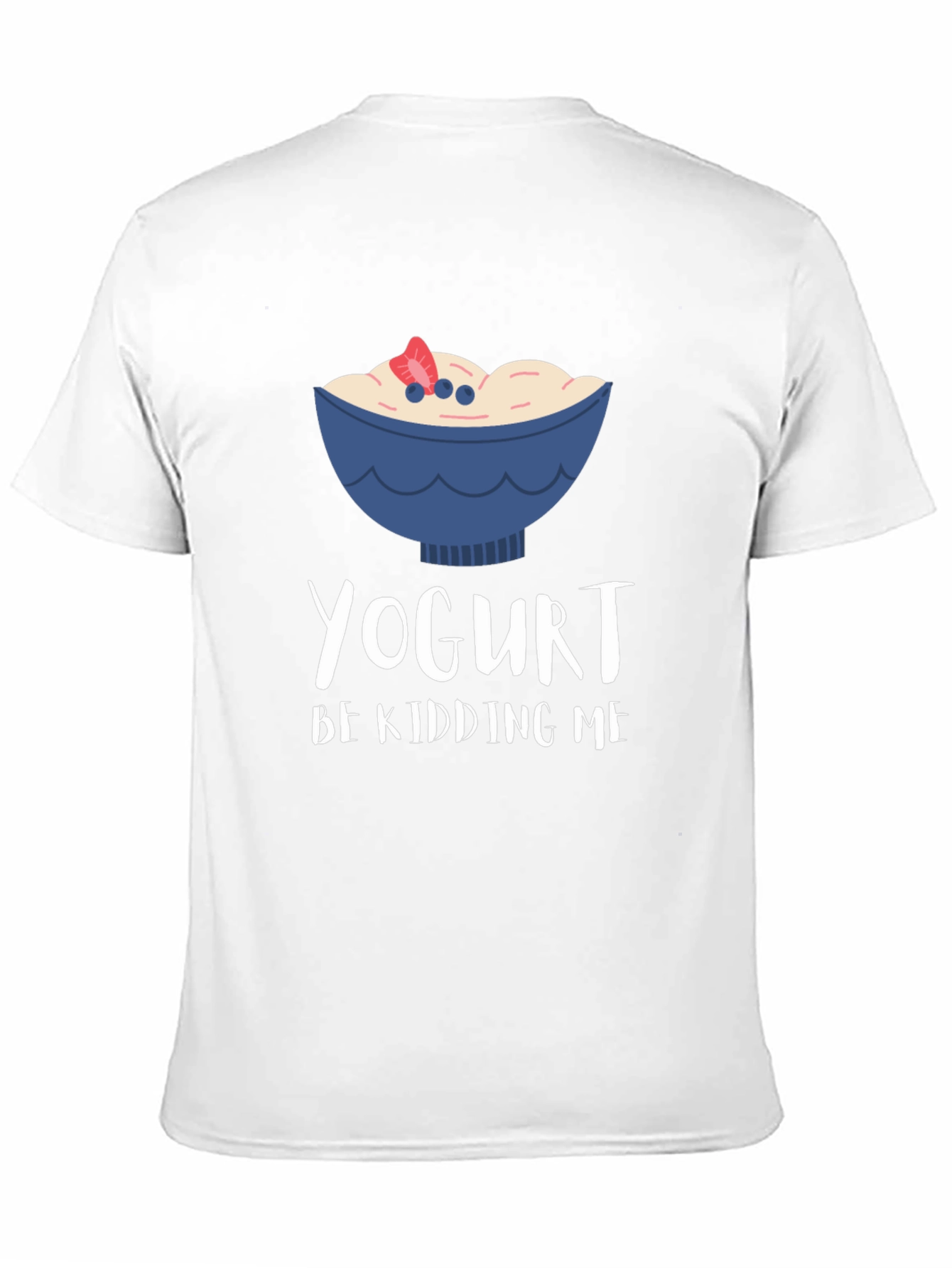 Yogurt Be Kidding Me Graphic T-Shirt