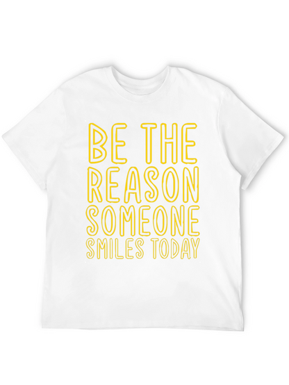 Inspirational Graphic Tee: Be The Reason Someone Smiles Today