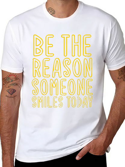 Inspirational Graphic Tee: Be The Reason Someone Smiles Today
