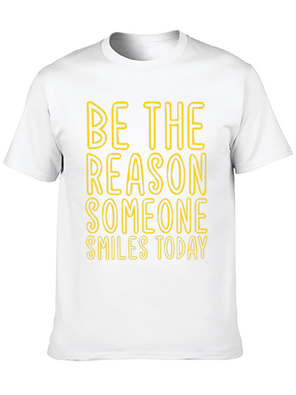 Inspirational Graphic Tee: Be The Reason Someone Smiles Today