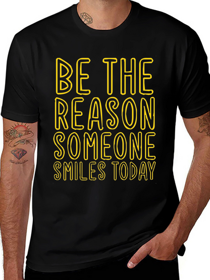 Inspirational Graphic Tee: Be The Reason Someone Smiles Today
