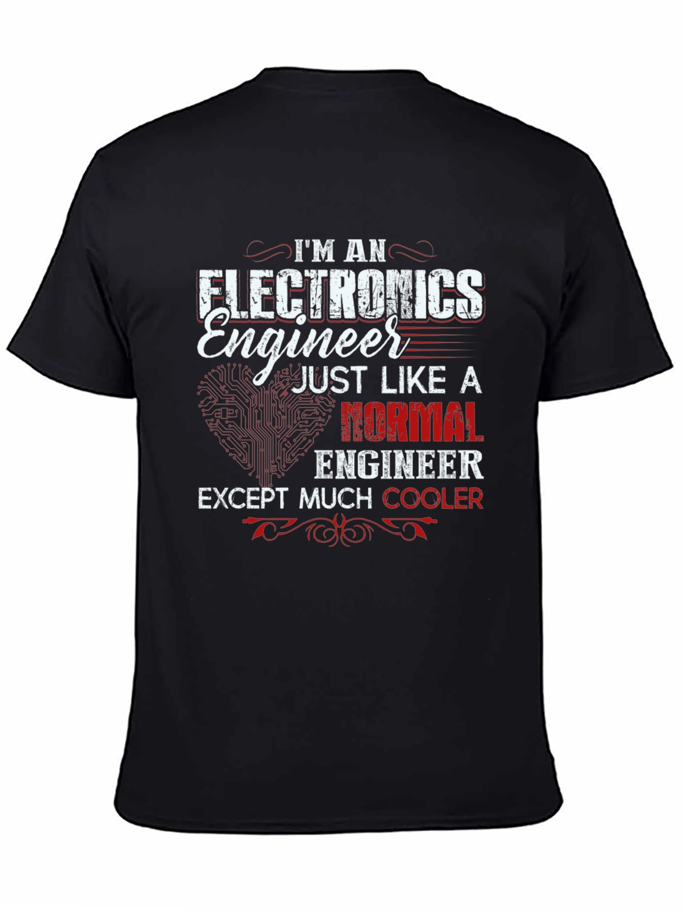 Electronics Engineer T-Shirt - Cool Gift!