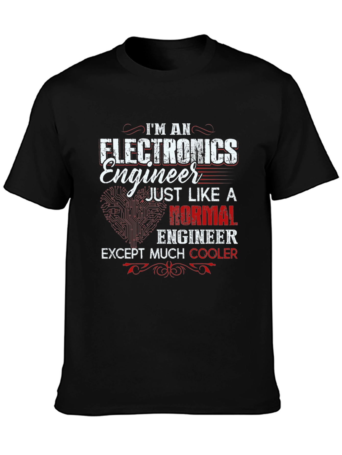 Electronics Engineer T-Shirt - Cool Gift!