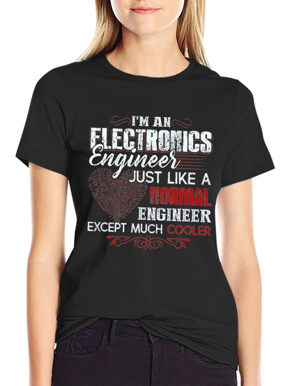 Electronics Engineer T-Shirt - Cool Gift!