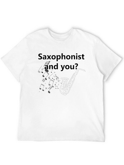 Saxophonist and You? Graphic T-Shirt