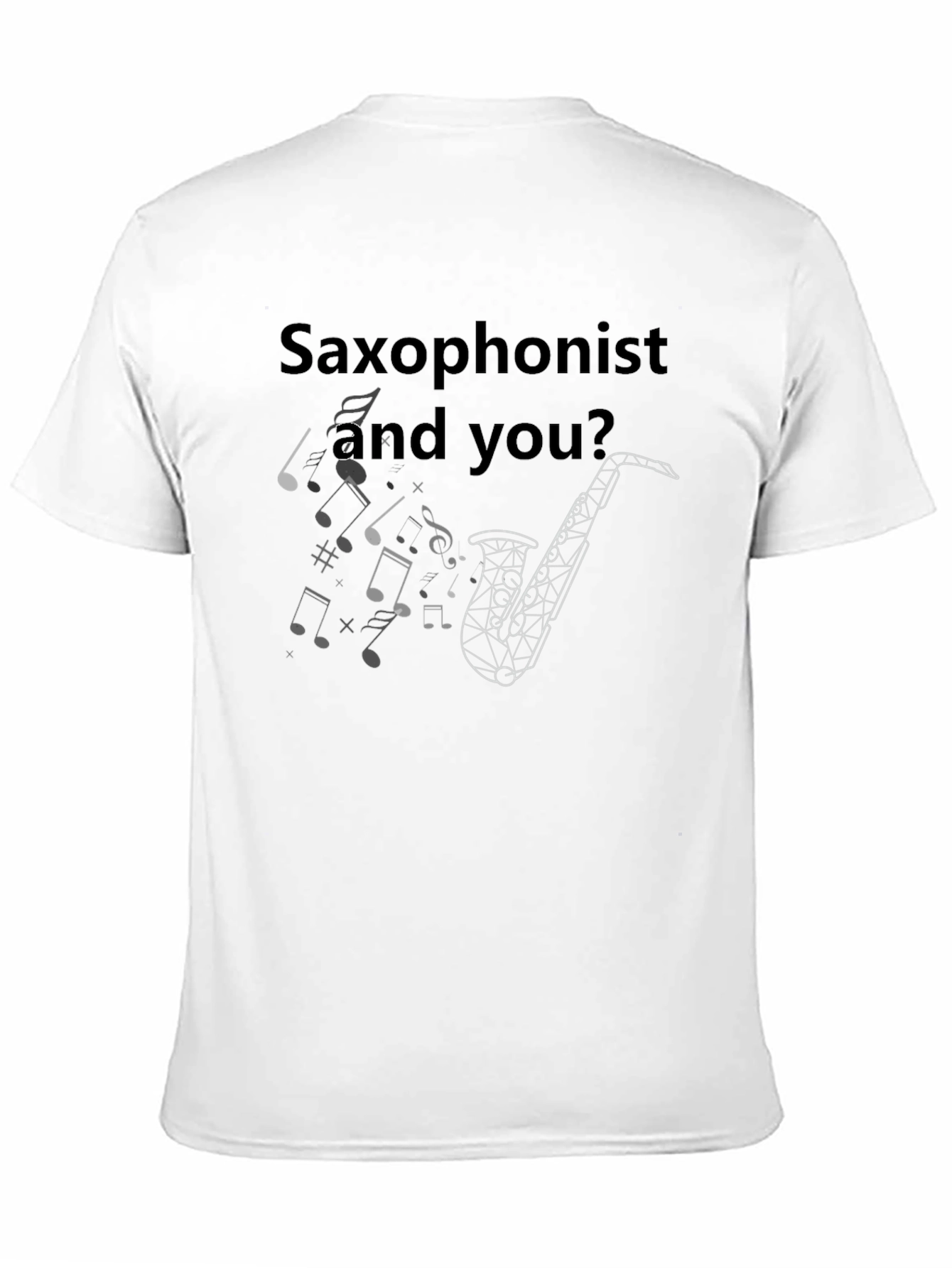 Saxophonist and You? Graphic T-Shirt