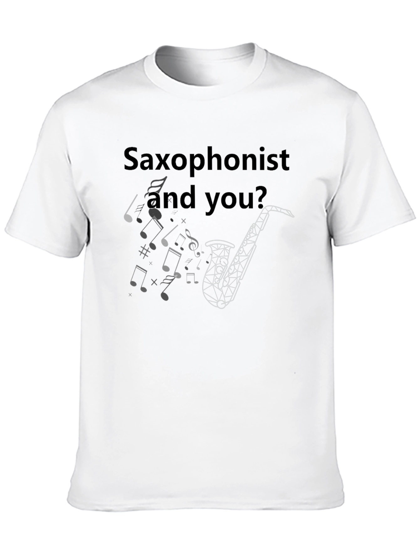Saxophonist and You? Graphic T-Shirt