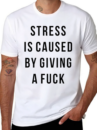 Stress Caused by Giving a F*ck Black T-Shirt