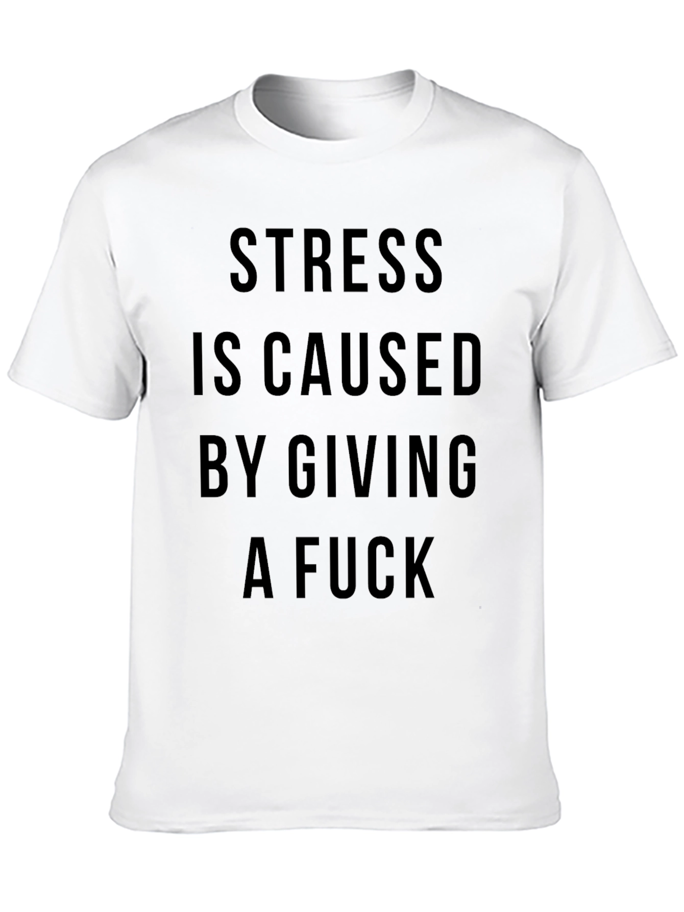 Stress Caused by Giving a F*ck Black T-Shirt