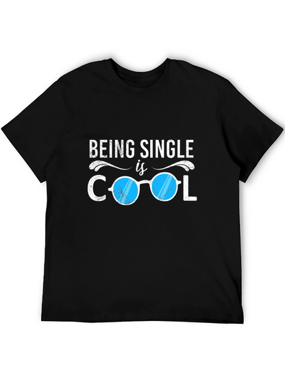 Being Single is Cool T-Shirt