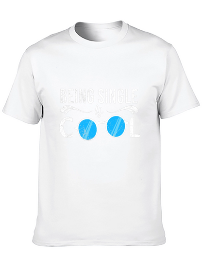 Being Single is Cool T-Shirt