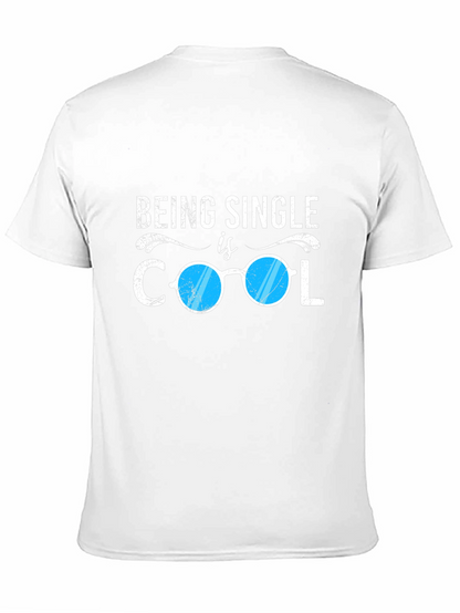Being Single is Cool T-Shirt