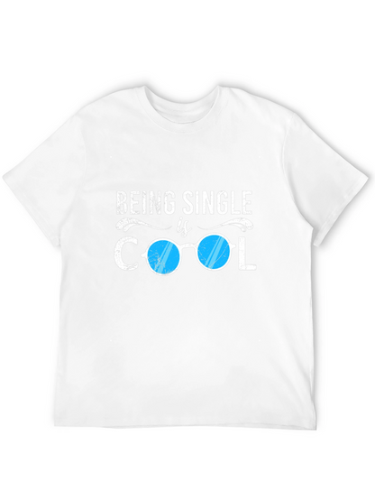 Being Single is Cool T-Shirt