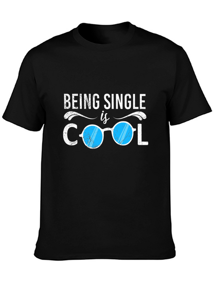 Being Single is Cool T-Shirt