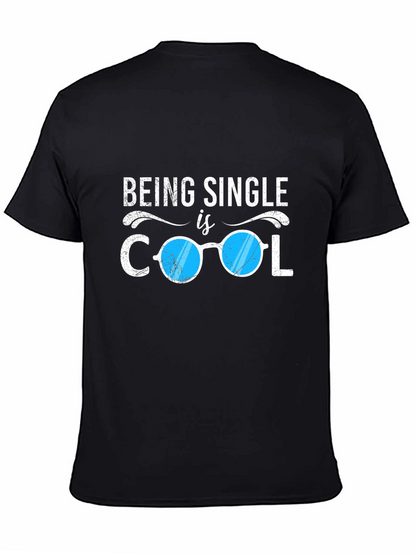 Being Single is Cool T-Shirt