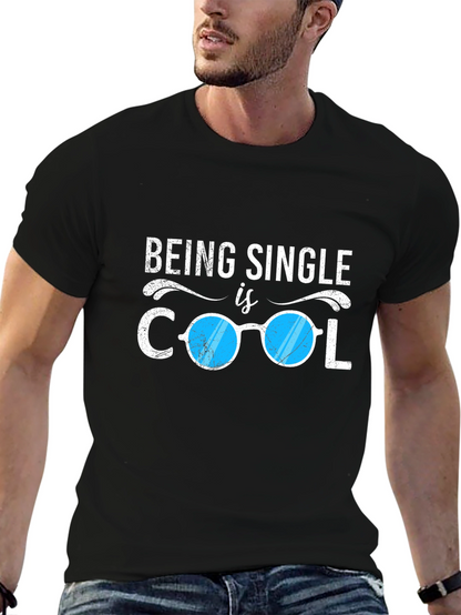 Being Single is Cool T-Shirt