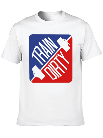 Train Dirty Fitness T-Shirt - Gym Workout Tee