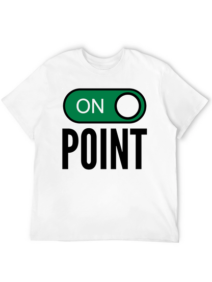 On Point Graphic Tee - Trendy Slogan T-Shirt