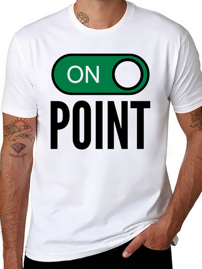 On Point Graphic Tee - Trendy Slogan T-Shirt
