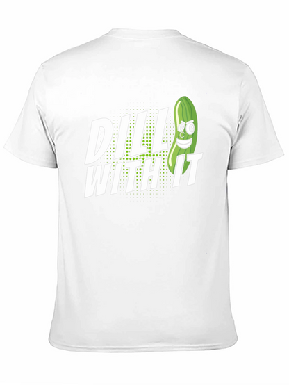 Dill With It Pickle Humor Graphic T-Shirt