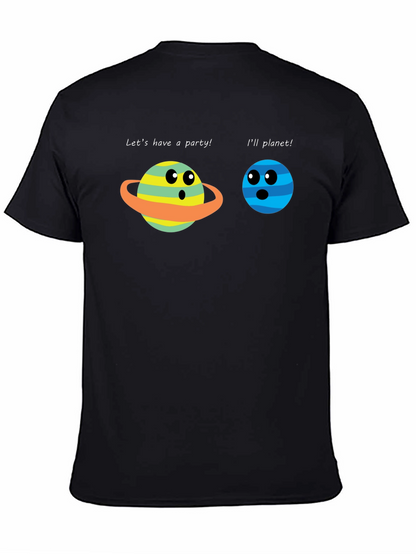 Funny Planet Pun T-Shirt - Lets Have a Party!