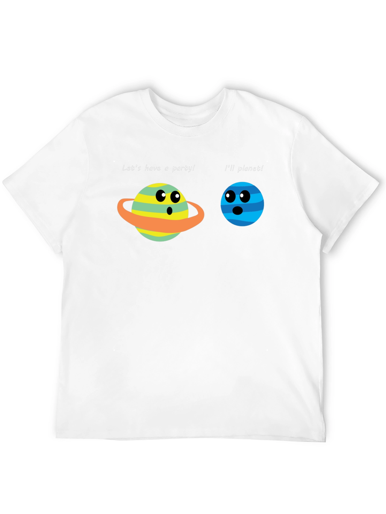 Funny Planet Pun T-Shirt - Lets Have a Party!
