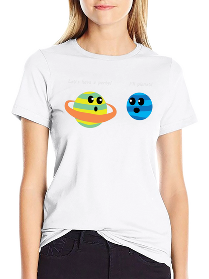 Funny Planet Pun T-Shirt - Lets Have a Party!