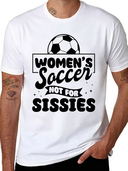 Womens Soccer Not For Sissies Black T-Shirt