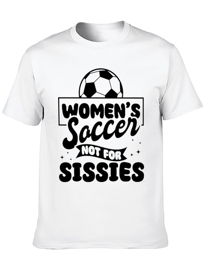 Womens Soccer Not For Sissies Black T-Shirt