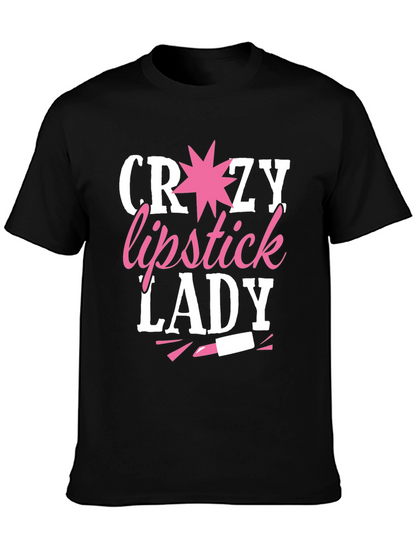 Crazy Lipstick Lady T-Shirt