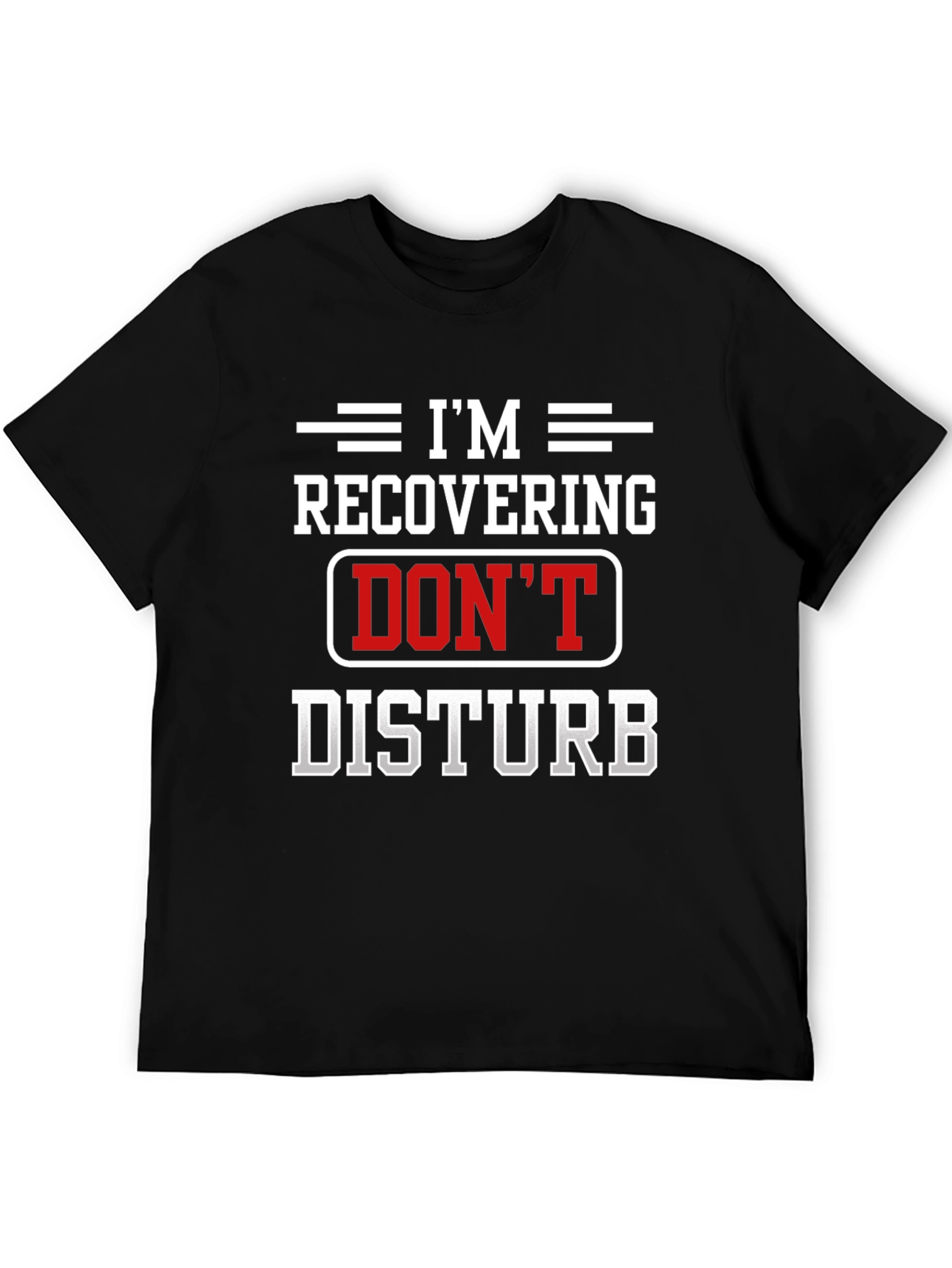 Im Recovering Dont Disturb Black T-Shirt