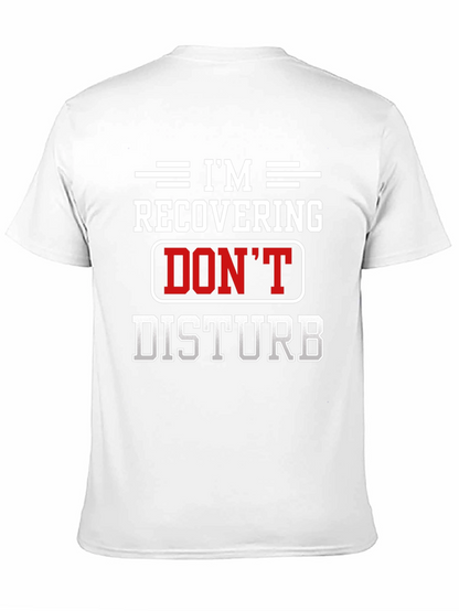 Im Recovering Dont Disturb Black T-Shirt
