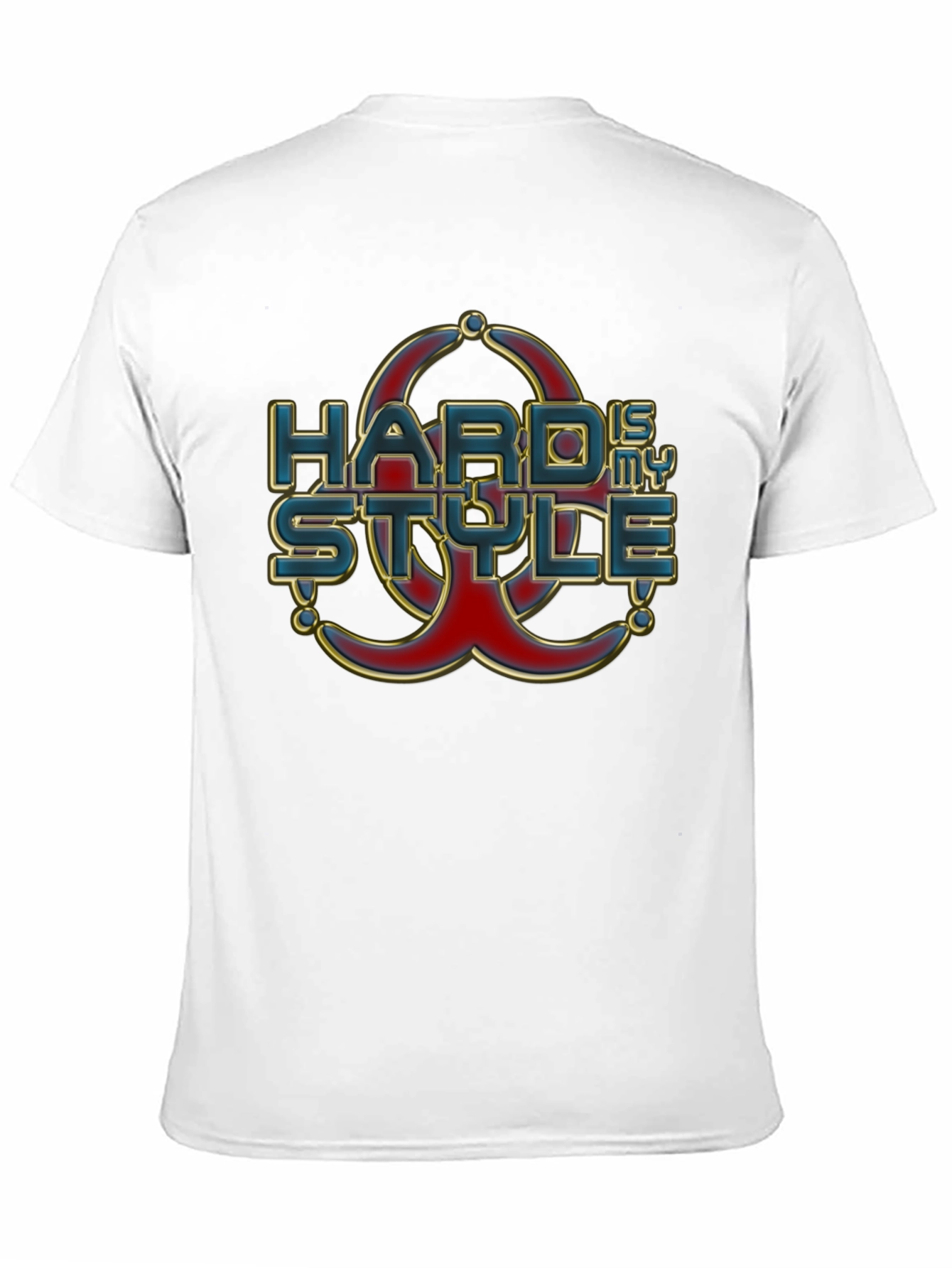 Hard is my Style T-Shirt Graphic Print Tee