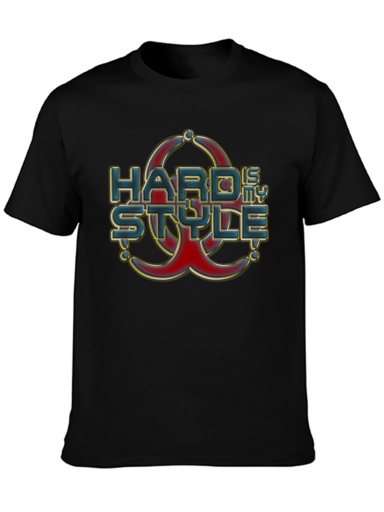 Hard is my Style T-Shirt Graphic Print Tee