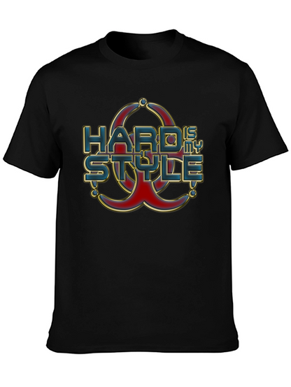Hard is my Style T-Shirt Graphic Print Tee